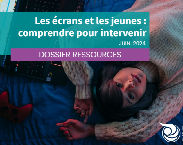 dossier ressources les écrans et les jeunes comprendre pour intervenir