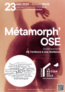 "MÉTAMORPH'OSE : De l'enfance à une résilience", Soirée spectacle
