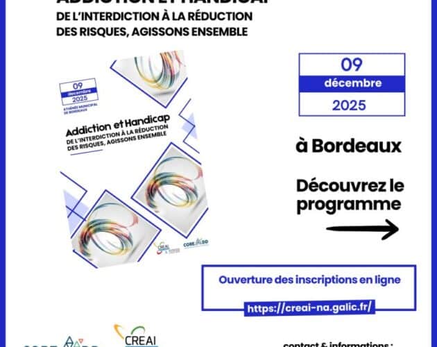 Addiction et handicap : de l'interdiction à la réduction des risques, agissons ensemble